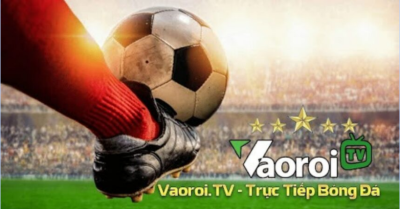 Thế giới trực tiếp bóng đá muôn màu trên website Vaoroi TV