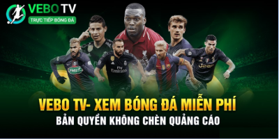 VeboTV: Địa chỉ xem bóng đá hàng đầu cho người hâm mộ