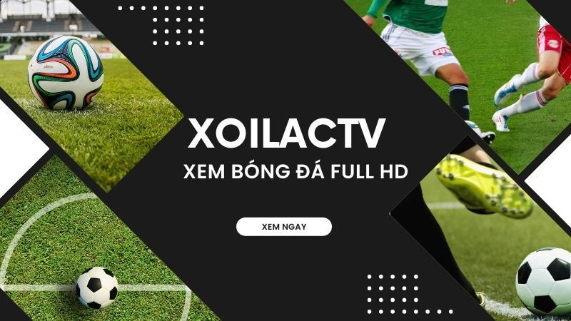 Xoilac TV - Xoilac-tv.in: Xem bóng đá trực tuyến hấp dẫn